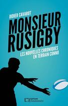 Couverture du livre « Monsieur Rusigby t.1 ; les nouvelles chroniques en terrain connu » de Didier Cavarot aux éditions Flandonniere