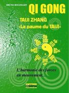 Couverture du livre « Taijizhang la paume du taiji » de Bruno Rogissart aux éditions La Tortue De Jade