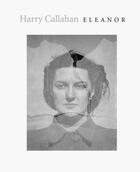 Couverture du livre « Harry callahan eleanor » de Harry Callahan aux éditions Steidl
