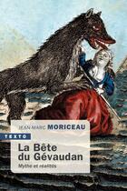 Couverture du livre « La bête du Gévaudan : mythes et réalites » de Jean-Marc Moriceau aux éditions Tallandier