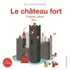 Couverture du livre « Le château fort » de Philippe Jalbert aux éditions Seuil Jeunesse
