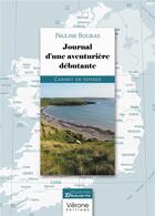 Couverture du livre « Journal d'une aventurière débutante » de Pauline Bouras aux éditions Verone