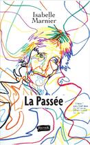 Couverture du livre « La passée » de Isabelle Marnier aux éditions Fauves