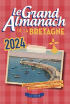 Couverture du livre « Le grand almanach : le grand almanach de la Bretagne (édition 2024) » de Gilles Servat aux éditions Geste
