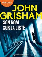 Couverture du livre « Son nom sur la liste : Livre audio 2 CD MP3 » de John Grisham aux éditions Audiolib