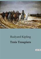 Couverture du livre « Trois troupiers » de Rudyard Kipling aux éditions Shs Editions