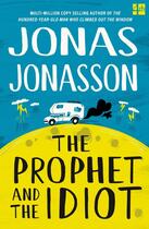 Couverture du livre « THE PROPHET AND THE IDIOT » de Jonas Jonasson aux éditions Fourth Estate