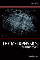 Couverture du livre « The Metaphysics Within Physics » de Maudlin Tim aux éditions Clarendon Press