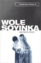 Couverture du livre « Collected plays vol.2 » de W. Soyinka aux éditions Oxford Up Elt