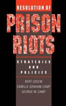 Couverture du livre « Resolution of Prison Riots: Strategies and Policies » de Camp George M aux éditions Oxford University Press Usa