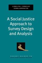 Couverture du livre « A Social Justice Approach to Survey Design and Analysis » de Harrington Donna aux éditions Oxford University Press Usa