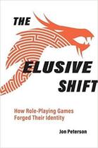Couverture du livre « The elusive shift : how role-playing games forged their identity » de Peterson Jon aux éditions Mit Press