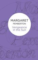 Couverture du livre « Vengeance in the Sun » de Pemberton Margaret aux éditions Pan Macmillan