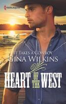 Couverture du livre « It Takes a Cowboy (Mills & Boon M&B) (Heart of the West - Book 9) » de Gina Wilkins aux éditions Mills & Boon Series