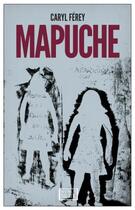 Couverture du livre « Mapuche » de Caryl Ferey aux éditions Europa