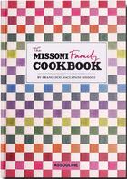 Couverture du livre « Missoni family cookbook » de Maccapani Francesco aux éditions Assouline