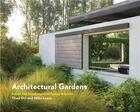 Couverture du livre « Architectural gardens : inside the landscapes of Lucas & Lucas » de Orr Thad aux éditions Princeton Architectural