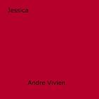 Couverture du livre « Jessica » de Andre Vivien aux éditions Epagine