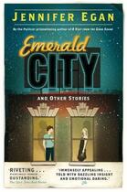 Couverture du livre « Emerald City and Other Stories » de Jennifer Egan aux éditions Epagine