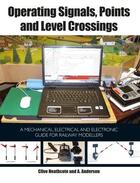 Couverture du livre « Operating Signals, Points and Level Crossings » de Anderston Annie aux éditions Crowood Press Digital