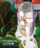 Couverture du livre « Radical living : homes at the edge of architecture » de  aux éditions Images Publishing