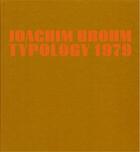 Couverture du livre « Joachim brohm typology 1979 /anglais » de Brohm Joachim aux éditions Michael Mack