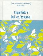 Couverture du livre « Imparfaite ? oui, et j'assume ! » de Virginie Mosser aux éditions Hachette Pratique