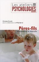 Couverture du livre « Père-fils, transmettre le masculin » de Krumb Christian aux éditions Hachette Pratique