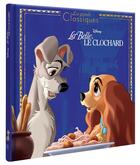 Couverture du livre « La Belle et le Clochard : l'histoire du film » de Disney aux éditions Disney Hachette