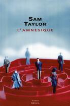 Couverture du livre « L'amnésique » de Sam Taylor aux éditions Seuil