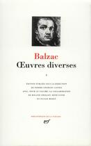 Couverture du livre « Oeuvres diverses Tome 1 » de Honoré De Balzac aux éditions Gallimard