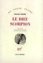 Couverture du livre « Le Dieu Scorpion » de William Golding aux éditions Gallimard