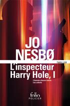 Couverture du livre « L'inspecteur Harry Hole ; intégrale Tome 1 » de Jo NesbO aux éditions Folio