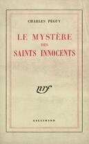 Couverture du livre « Le mystere des saints innocents » de Charles Peguy aux éditions Gallimard (patrimoine Numerise)