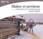 Couverture du livre « Maître et serviteur » de Leon Tolstoi aux éditions Gallimard