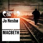 Couverture du livre « Macbeth » de Jo NesbØ aux éditions Gallimard