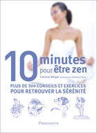 Couverture du livre « 10 minutes pour être zen » de Sioux Berger aux éditions Flammarion