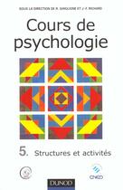 Couverture du livre « Cours de psychologie - tome 5 - structures et activites » de Rodolphe Ghiglione aux éditions Dunod