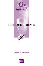 Couverture du livre « Le bouddhisme » de Claude B. Levenson aux éditions Que Sais-je ?