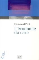 Couverture du livre « L'économie du care » de Emmanuel Petit aux éditions Puf