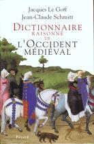 Couverture du livre « Dictionnaire raisonne de l'occident medieval » de Le Goff/Schmitt aux éditions Fayard