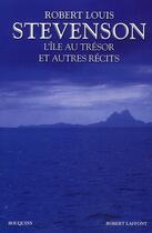 Couverture du livre « L'île au trésor ; et autres récits » de Robert Louis Stevenson aux éditions Bouquins