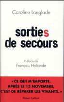 Couverture du livre « Sorties de secours » de Caroline Langlade aux éditions Robert Laffont