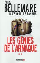 Couverture du livre « Les génies de l'arnaque t.2 » de Pierre Bellemare aux éditions Albin Michel