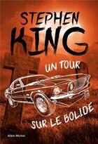 Couverture du livre « Un tour sur le bolide » de Stephen King aux éditions Albin Michel