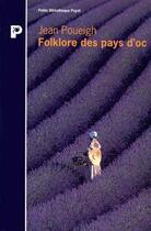 Couverture du livre « Folklore des pays d'oc » de Jean Poueigh aux éditions Payot