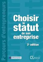 Couverture du livre « Choisir le statut de son entreprise (2e édition) » de Ccip+Inforeg aux éditions Delmas