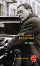 Couverture du livre « Ramon » de Dominique Fernandez aux éditions Le Livre De Poche