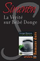 Couverture du livre « La vérité sur Bébé Donge » de Georges Simenon aux éditions Omnibus