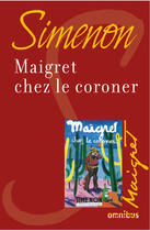 Couverture du livre « Maigret chez le coroner » de Georges Simenon aux éditions Omnibus